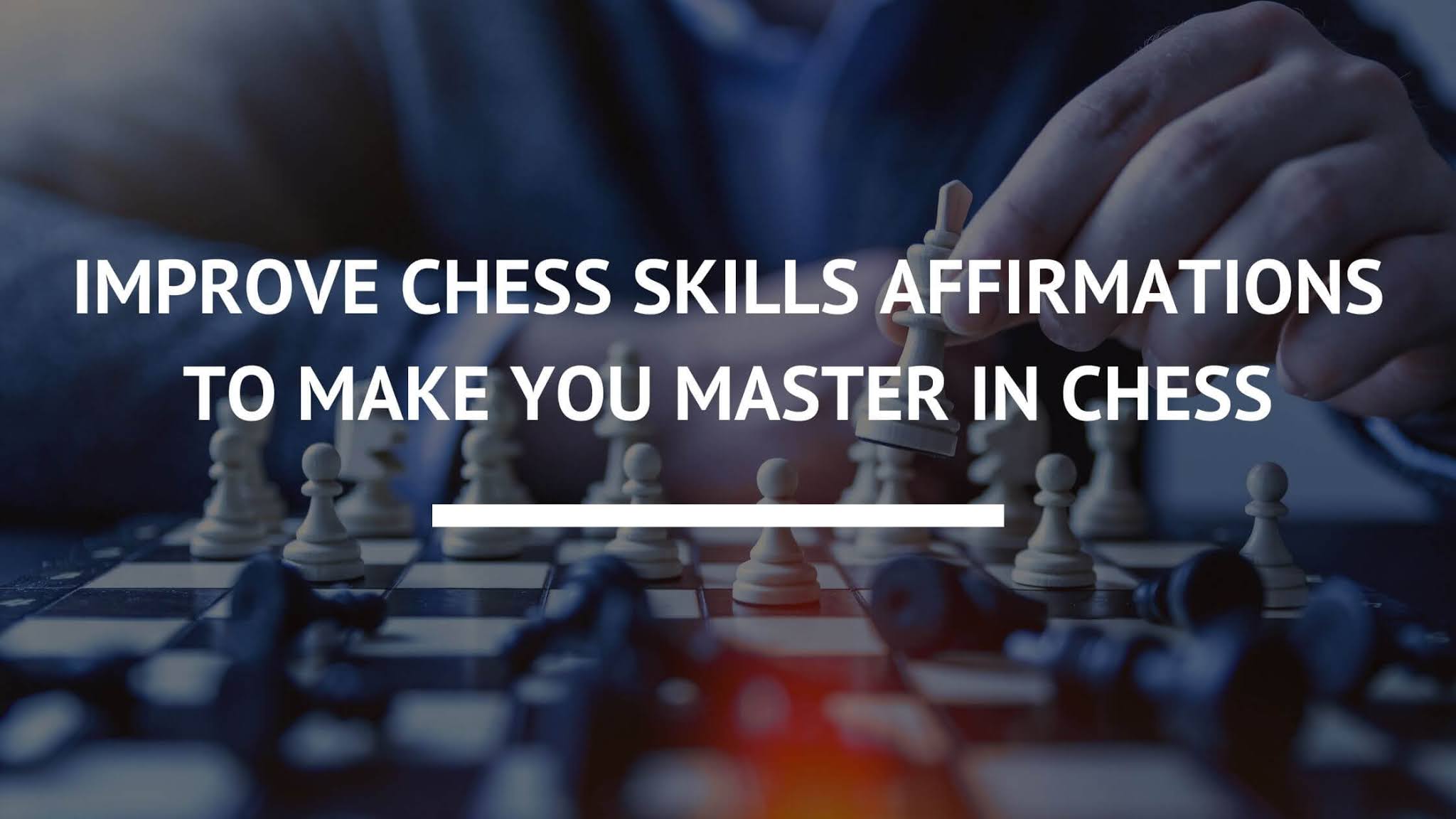 Improve Chess Skills Affirmations To Make You Master In Chess