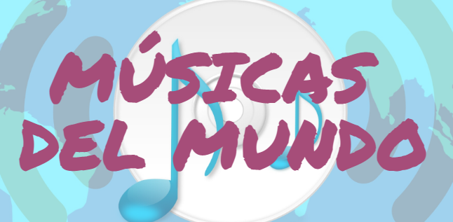 MÚSICAS DEL MUNDO