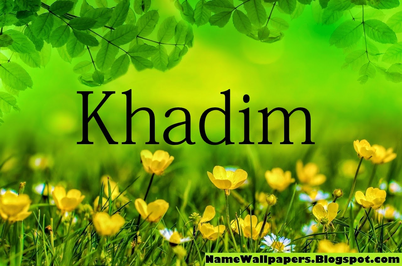 Khadim Name Wallpapers Khadim Name Wallpaper Urdu Name Meaning Name Khadim Name Wallpapers Khadim Name Wallpaper Urdu Name Meaning Name