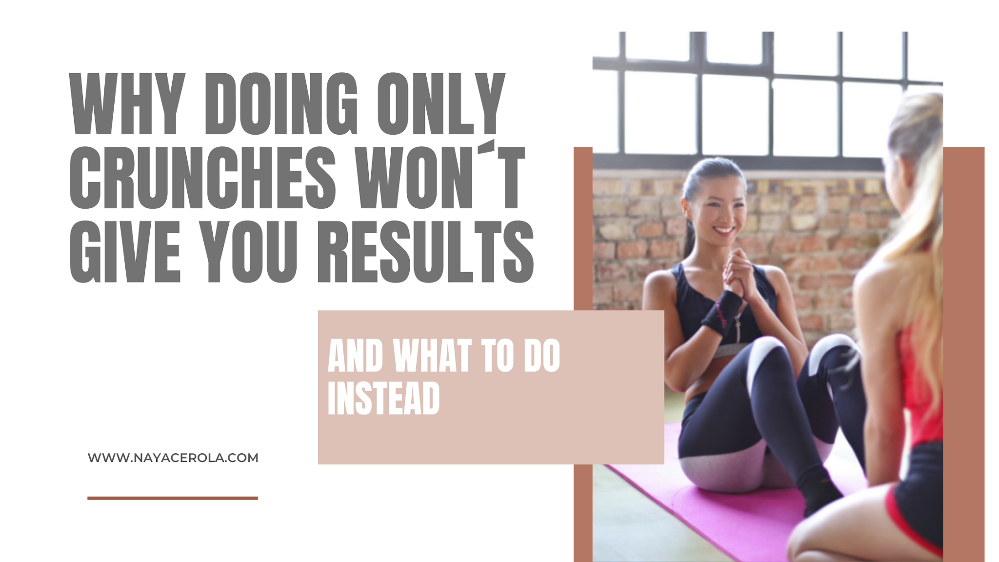 Why Doing Crunches won´t give you abs NayAcerola, Fitness and