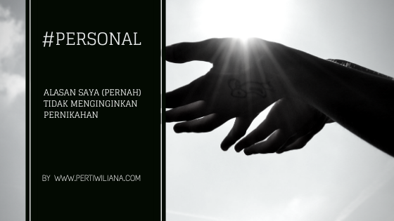 Alasan Saya Pernah Tidak Menginginkan Pernikahan Your Favorite Devil S Advocate