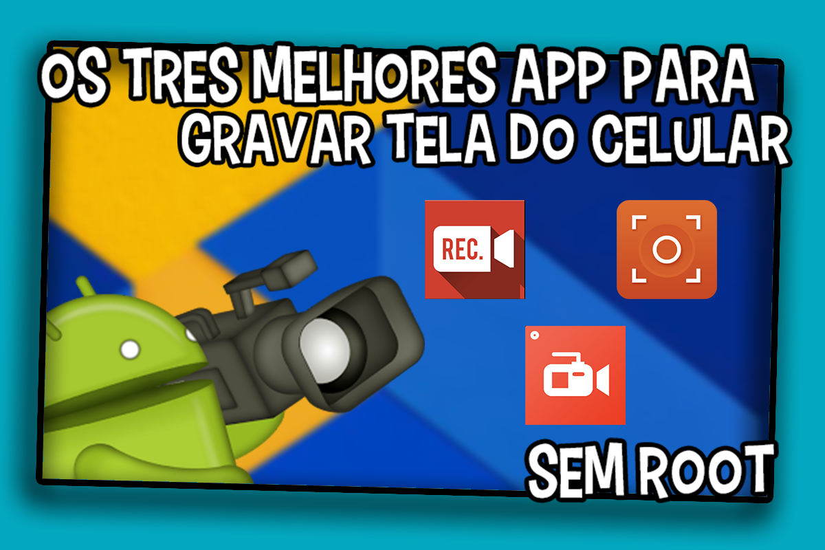 Os Três Melhores App Para Gravar a Tela do CelularSCR 5+Pro, Rec Pro e