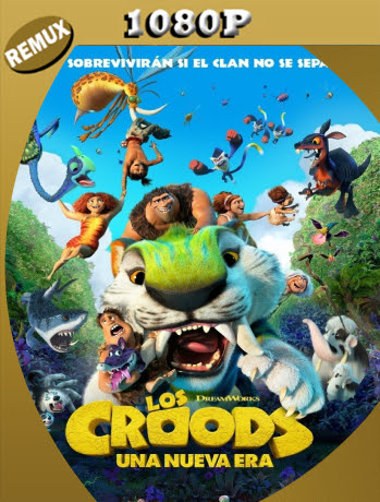 Los Croods 2: Una Nueva Era (2020) REMUX [1080p] Latino [GoogleDrive] Ivan092