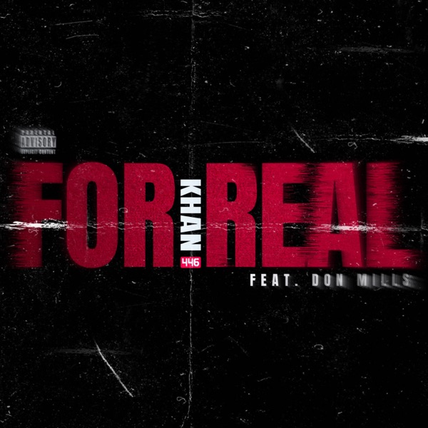 KHAN – For Real (feat. Don Mills) – Single