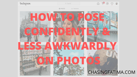 How to pose confidently an less awkwardly on Instagram photos