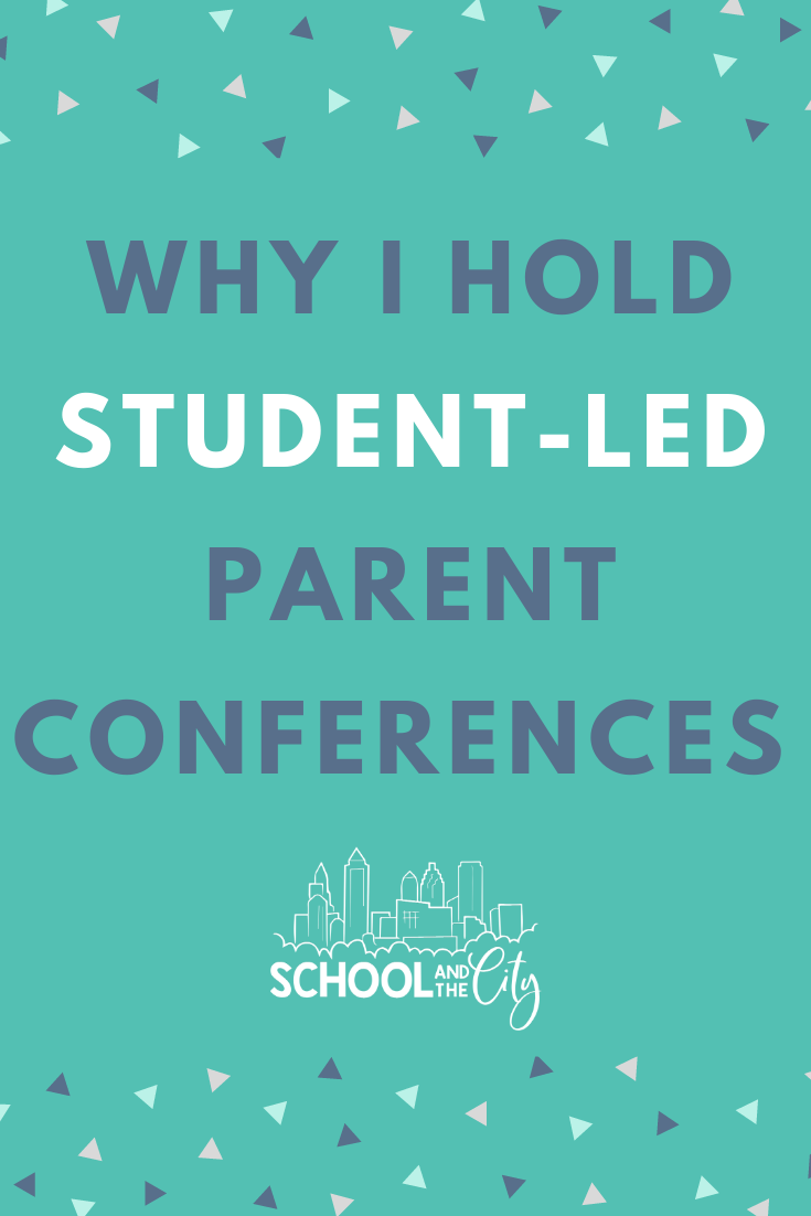 Why I Hold Student-Led Conferences