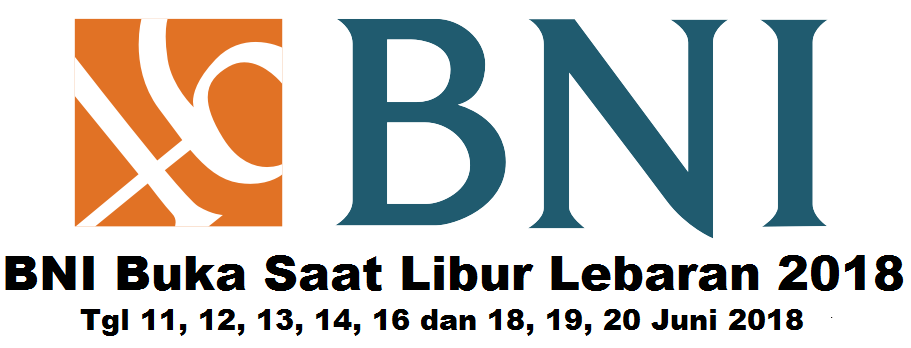 Bni Yang Buka Hari Raya Idul Fitri 1439 H Jawa Tengah Diy Lebaran 2018 Weekend Banking