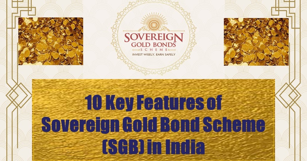 10 Key Features Of Sovereign Gold Bond Scheme (SGB) By RBI Overview