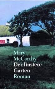 In Büchern leben [Rezension] Der finstere Garten Mary McCarthy