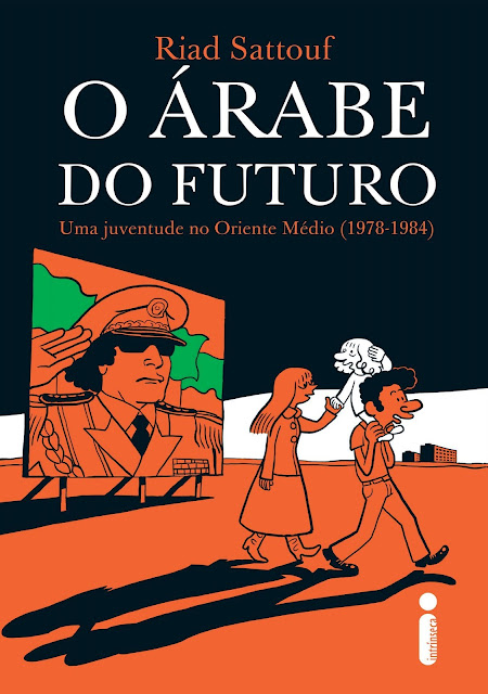 O árabe do futuro Uma juventude no Oriente Médio ( 1978 - 1984) - Riad Sattouf