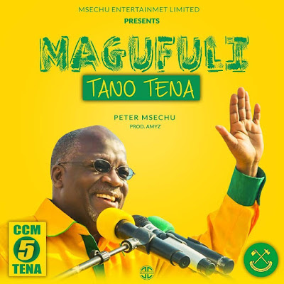 AUDIO : Peter Msechu - Magufuli Tano Tena : Download Mp3 AUDIO : Peter Msechu - Magufuli Tano Tena : Download Mp3