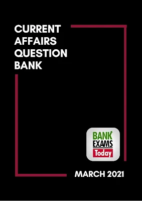 Current Affairs Question Bank: March 2021