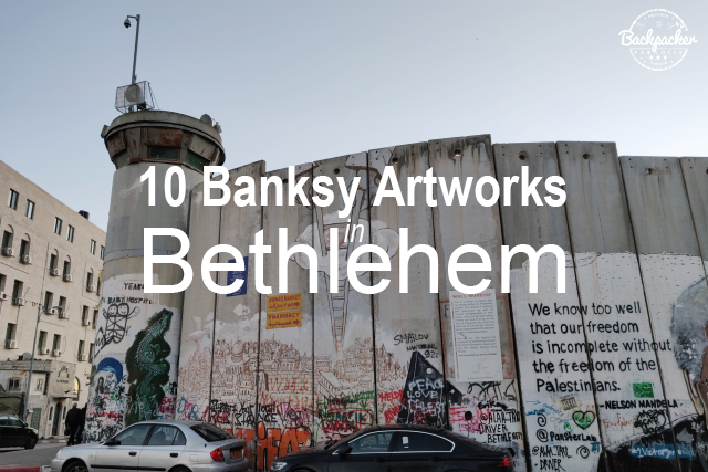 Baby Jesus and Banksy: A Half-Day Tour of Bethlehem
