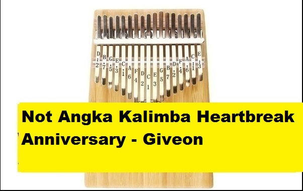 Not Angka Kalimba Heartbreak Anniversary Giveon