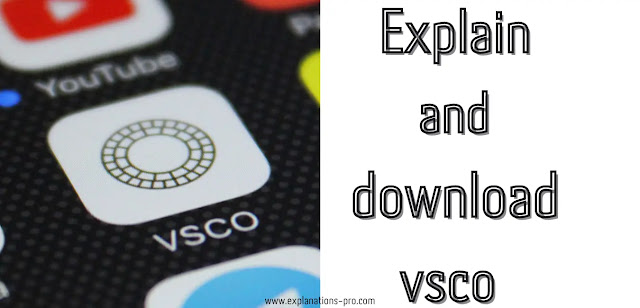 Explain and download vsco