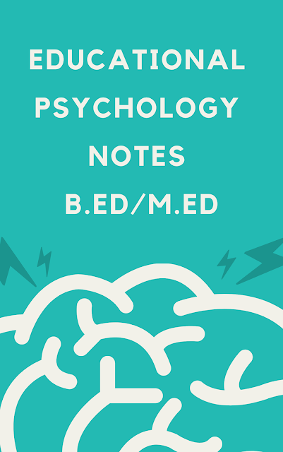Educational Psychology Notes For B.d PDF Free Download (Complete Notes)