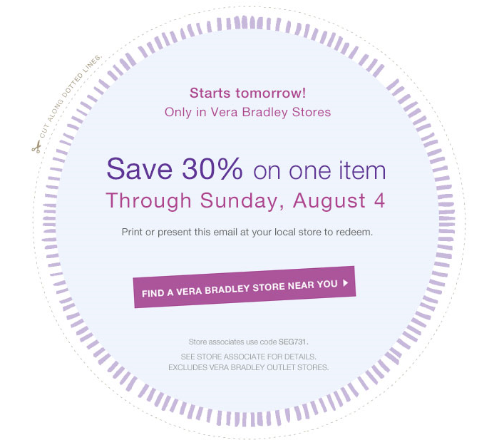 Here is an in store coupon that you can use at Vera Bradley stores ...