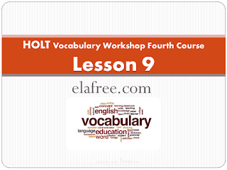 HOLT Vocabulary Workshop Fourth Course - Lesson 9