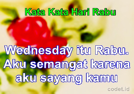 Hari Ini Kata Kata Ucapan Hari Rabu Buat Status Dan Story