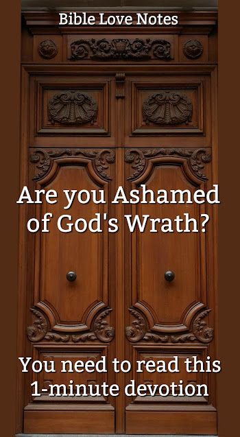 If you believe a God of love and a God of wrath are not one in the same, you need to read this 1-minute devotion. Don't fall for popular heresies. #BibleLoveNotes #Bible #Devotions #GodsWrath