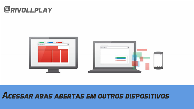 Acessar abas abertas em outros dispositivos Acessar abas abertas em outros dispositivos