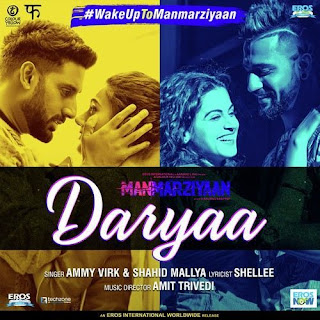 Daryaa Lyrics – Ammy Virk Ft. Shahid Mallya | Manmarziyaan Song Daryaa Lyrics – Ammy Virk Ft. Shahid Mallya | Manmarziyaan Song
