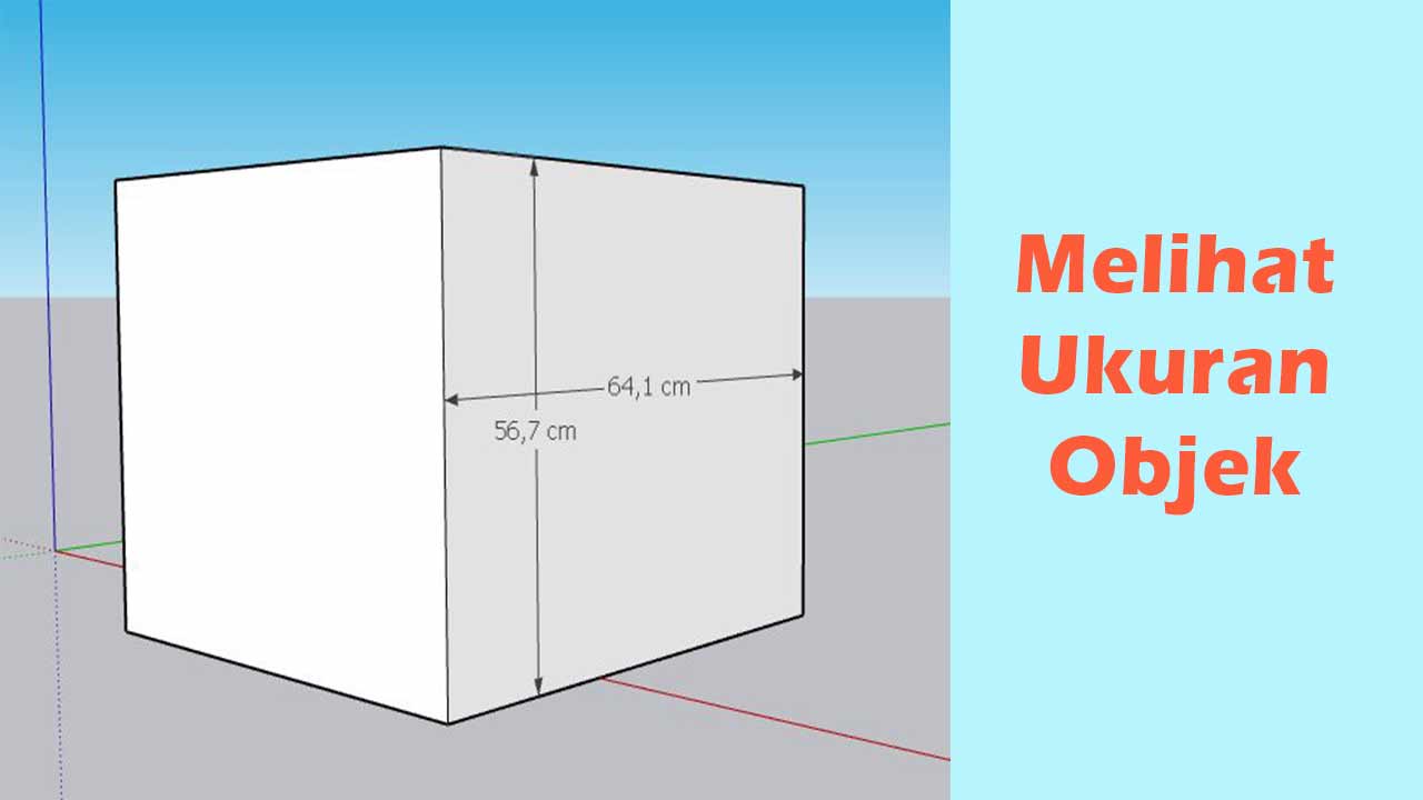 Cara Melihat Ukuran di Sketchup