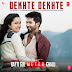 Atif A: Dekhte Dekhte Song | Batti Gul Meter Chalu | Shahid
KapoorShradhakapoor