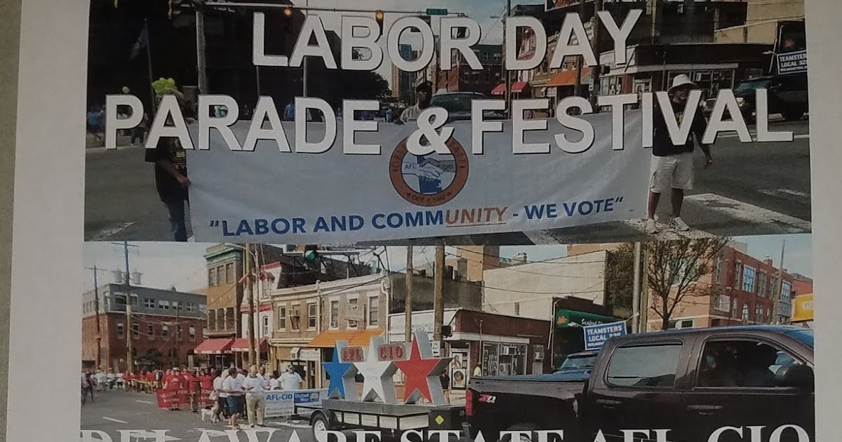 Delaware Way Updated Celebrate 125th Labor Day With Parade And