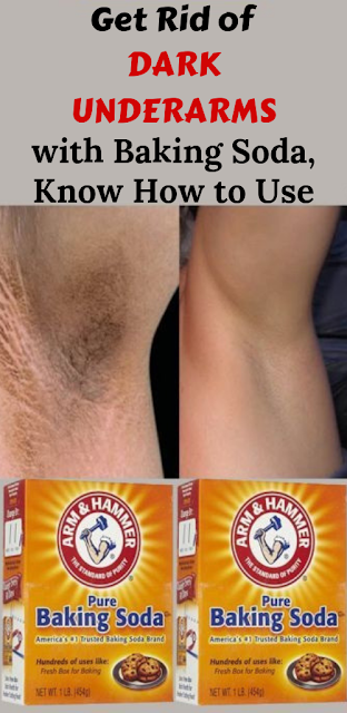 Get Rid of Dark Underarms with Baking Soda, Know How to Use