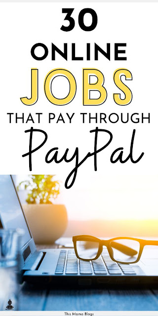 How To Make Money Online: 30 Online Jobs that Pay through PayPal