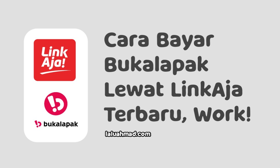 Cara Bayar Bukalapak Lewat LinkAja Terbaru, Work! Cara Bayar Bukalapak Lewat LinkAja Terbaru, Work!