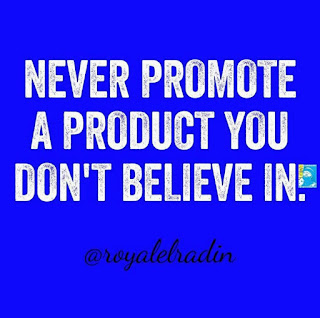 Royale L'radin - Never Promote A Product You Don't Believe In