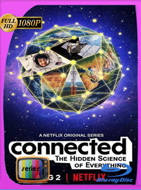 Conexiones La ciencia detrás de todo (2020) Temporada 1 HD [1080p] Latino [GoogleDrive] SXGO
