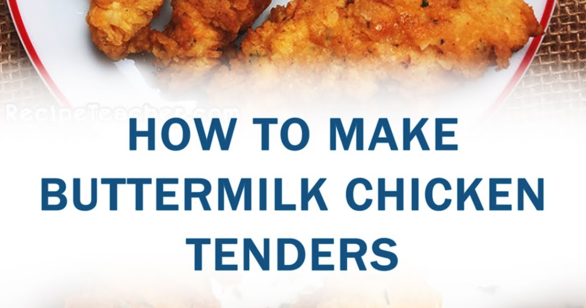 HOW TO MAKE BUTTERMILK CHICKEN TENDERS