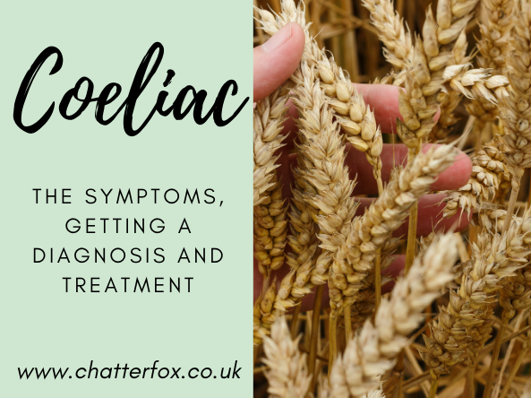 Image title reads coeliac the symptoms, getting a diagnosis and treatment www.chatterfox.co.uk. The image to the right is of hands brushing through wheat fields.