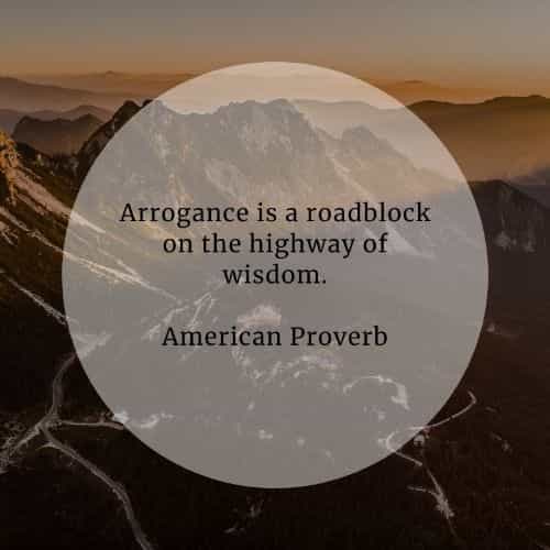 Arrogant quotes that will help broaden your perception