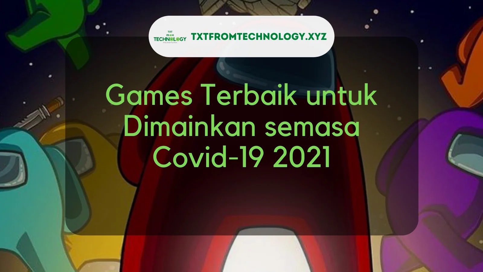 Games Terbaik untuk Dimainkan semasa Covid-19 2021