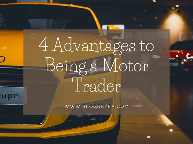 4 Advantages to Being a Motor Trader