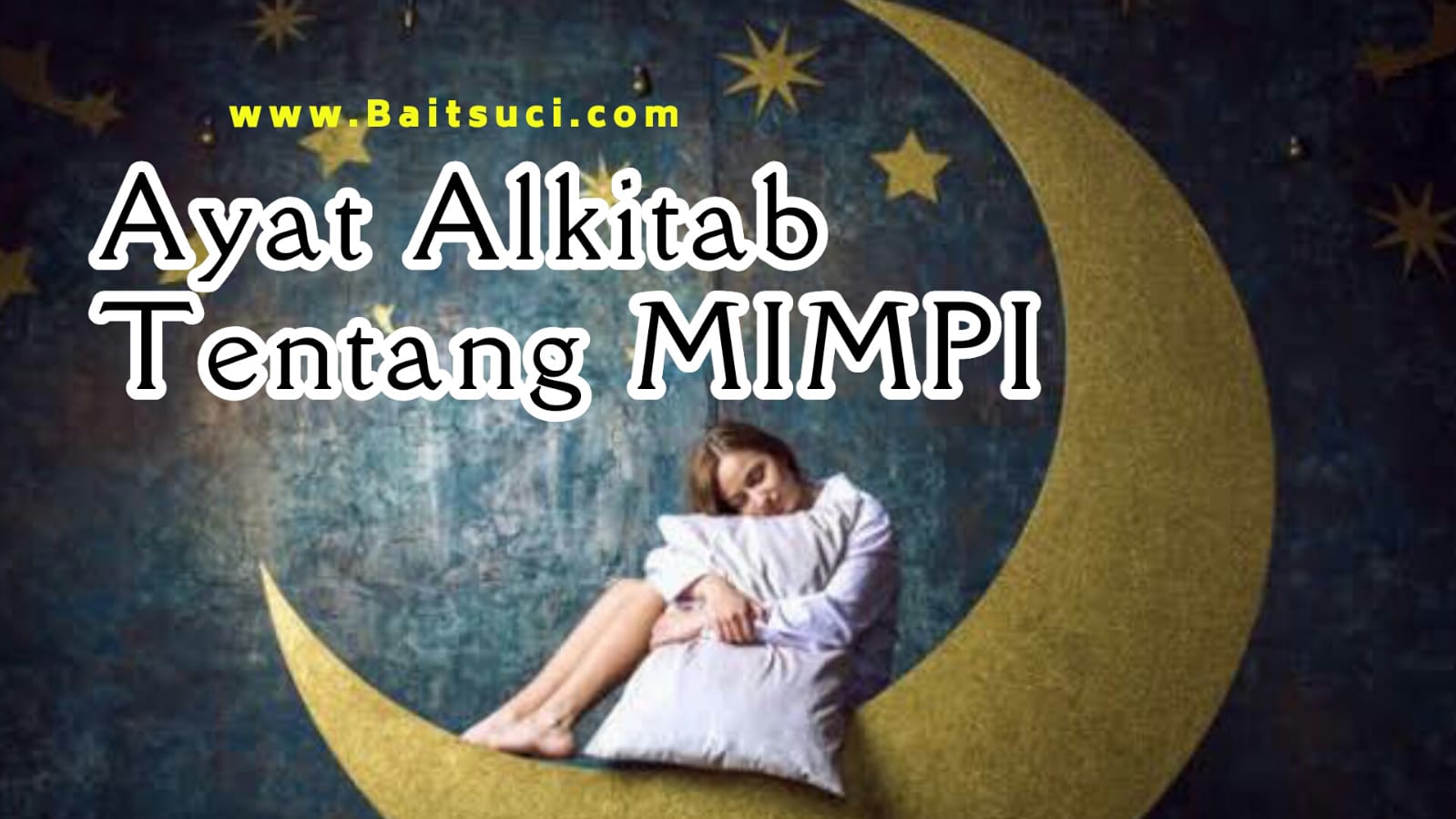 Ayat Ayat Alkitab Tentang Mimpi Yang Harus Kamu Tau