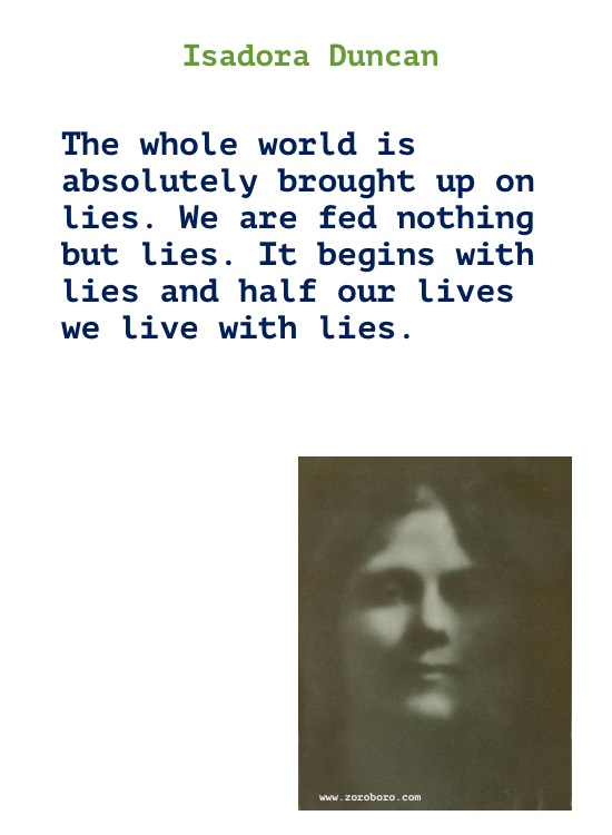 Isadora Duncan Quotes, Isadora Duncan Art Quotes, Dance Quotes, Dancing Quotes, Earth, Music Quotes, & Life Quotes. Isadora Duncan Writings