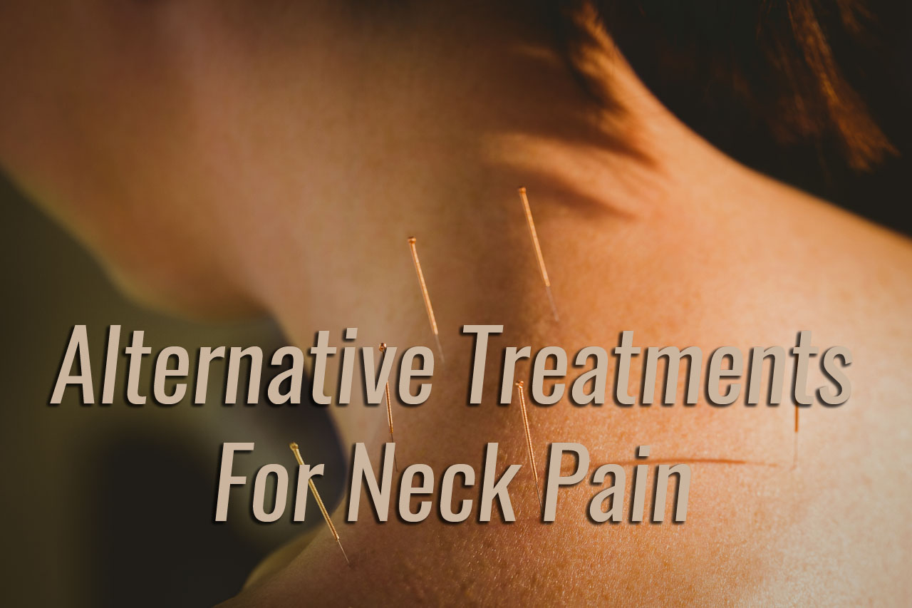 Alternative Treatments for Neck Pain El Paso, Texas