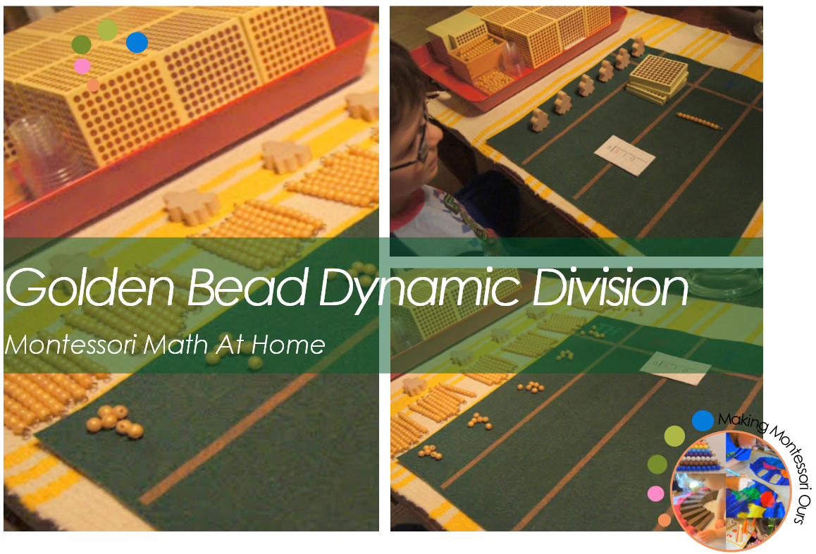 Golden Bead Dynamic Division, Montessori Math At Home "Making