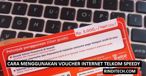 Cara Menggunakan Voucher Internet Wifi Id Telkom Speedy Rindi Tech