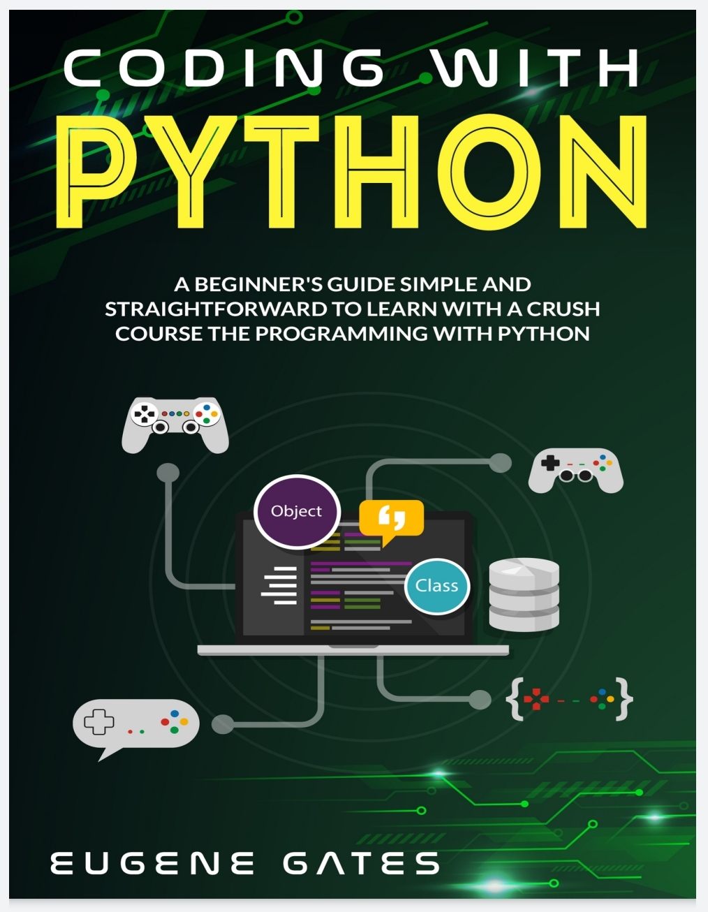 Coding with Python: A Simple And Straightforward Guide For Beginners To ...