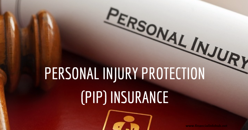 Personal Injury Protection in Insurance (PIP) Financial Info Hub