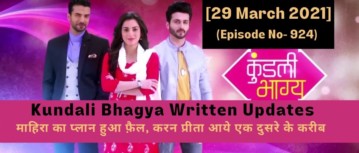 Kundali Bhagya 29th March 2021 Written Update