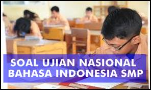 Kisi Kisi Soal UN Bahasa Indonesia SMP/MTS 2017