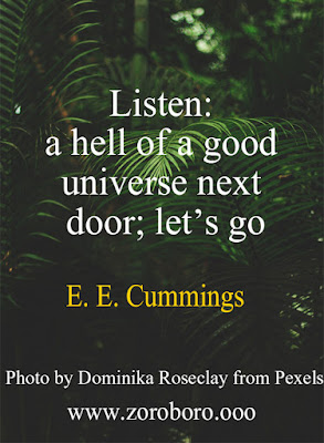 E. E. Cummings Quotes. Inspirational Quotes On Love, Poems & Courage. E. E. Cummings Philosophy Short Quotes ee cummings quotes,ee cummings books,the enormous room,ee cummings self portrait,ee cummings grasshopper,ee cummings paintings, anyone lived in a pretty how town,no thanks (poetry collection),may i feel said he,i carry your heart tattoo,sunset ee cummings,nancy thayer andrews,what kind of writer was emily dickinson?,the famous people ee cummings,how old was ee cummings when he died,ee cummings complete poems,l a ee cummings,ee cummings buffalo bill,in just ee cummings,ee cummings poems love,ee cummings poems i thank you god,ee cummings poems may i feel said he,1 1 ee cummings,ee cummings love quotes,ee cummings love is a place,ee cummings funeral poem,ee cummings quotes i carry your heart,ee cummings love poems book,ee cummings i have found what you are like,images,photos,zoroboro ee cummings quotes,ee cummings books,the enormous room,ee cummings self portrait,ee cummings grasshopper,ee cummings paintings anyone lived in a pretty how town,no thanks (poetry collection),may i feel said he,i carry your heart tattoo,sunset ee cummings, nancy thayer andrews,ee cummings poems loveee cummings poems i thank you god,ee cummings quotes you are my sun,images,photos who is e.e. cummings compared to,ee cummings books,ee cummings quotes i carry your heart,ee cummings quotes from a to z,love quotes,ee cummings love is a place,ee cummings funeral poem,e. e. cummings 50 poems,love is the voice under all silences,ee cummings i have found what you are like,ee cummings hope faith life love,who is ee cummings compared to,ee cummings love sonnets, anyone lived in a pretty how town,ee cummings to be nobody but yourself,ee cummings famous poems,ee cummings i carry your heart,the courage to be yourself ee cummings,e e cummings poetry foundation,ee cummings wikipedia,99 E. E. Cummings motivational quotes for students,motivational quotes for students studying,inspirational quotes for students in college,E. E. Cummings inspirational quotes for exam success,exams ahead quotes,passing exam quotes,philosophy professor philosophy poem philosophy photosphilosophy question philosophy question paper philosophy quotes on life philosophy quotes in hind; philosophy reading comprehensionphilosophy realism philosophy research proposal samplephilosophy rationalism philosophy E. E. Cummings philosophy videophilosophy youre amazing gift set philosophy youre a good man E. E. Cummings lyrics philosophy youtube lectures philosophy yellow sweater philosophy you live by philosophy; fitness body; E. E. Cummings the E. E. Cummings and fitness; fitness workouts; fitness magazine; fitness for men; fitness website; fitness wiki; mens health; fitness body; fitness definition; fitness workouts; fitnessworkouts; physical fitness definition; fitness significado; fitness articles; fitness website; importance of physical fitness; E. E. Cummings the E. E. Cummings and fitness articles; mens fitness magazine; womens fitness magazine; mens fitness workouts; physical fitness exercises; types of physical fitness; E. E. Cummings the E. E. Cummings related physical fitness; E. E. Cummings the E. E. Cummings and fitness tips; fitness wiki; fitness biology definition; E. E. Cummings the E. E. Cummings motivational words; E. E. Cummings the E. E. Cummings motivational thoughts; E. E. Cummings the E. E. Cummings motivational quotes for work; E. E. Cummings the E. E. Cummings inspirational words; E. E. Cummings the E. E. Cummings Gym Workout inspirational quotes on life; E. E. Cummings the E. E. Cummings Gym Workout daily inspirational quotes; E. E. Cummings the E. E. Cummings motivational messages; E. E. Cummings the E. E. Cummings E. E. Cummings the E. E. Cummings quotes; E. E. Cummings the E. E. Cummings good quotes; E. E. Cummings the E. E. Cummings best motivational quotes; E. E. Cummings the E. E. Cummings positive life quotes; E. E. Cummings the E. E. Cummings daily quotes; E. E. Cummings the E. E. Cummings best inspirational quotes; E. E. Cummings the E. E. Cummings inspirational quotes daily; E. E. Cummings the E. E. Cummings motivational speech; E. E. Cummings the E. E. Cummings motivational sayings; E. E. Cummings the E. E. Cummings motivational quotes about life; E. E. Cummings the E. E. Cummings motivational quotes of the day; E. E. Cummings the E. E. Cummings daily motivational quotes; E. E. Cummings the E. E. Cummings inspired quotes; E. E. Cummings the E. E. Cummings inspirational; E. E. Cummings the E. E. Cummings positive quotes for the day; E. E. Cummings the E. E. Cummings inspirational quotations; E. E. Cummings the E. E. Cummings famous inspirational quotes; E. E. Cummings the E. E. Cummings images; photo; zoroboro inspirational sayings about life; E. E. Cummings the E. E. Cummings inspirational thoughts; E. E. Cummings the E. E. Cummings motivational phrases; E. E. Cummings the E. E. Cummings best quotes about life; E. E. Cummings the E. E. Cummings inspirational quotes for work; E. E. Cummings the E. E. Cummings short motivational quotes; daily positive quotes; E. E. Cummings the E. E. Cummings motivational quotes forE. E. Cummings the E. E. Cummings; E. E. Cummings the E. E. Cummings Gym Workout famous motivational quotes; E. E. Cummings the E. E. Cummings good motivational quotes; greatE. E. Cummings the E. E. Cummings inspirational quotes.motivational quotes in hindi for students; hindi quotes about life and love; hindi quotes in english; motivational quotes in hindi with pictures; truth of life quotes in hindi; personality quotes in hindi; motivational quotes in hindi E. E. Cummings motivational quotes in hindi; Hindi inspirational quotes in Hindi; E. E. Cummings Hindi motivational quotes in Hindi; Hindi positive quotes in Hindi; Hindi inspirational sayings in Hindi; E. E. Cummings Hindi encouraging quotes in Hindi; Hindi best quotes; inspirational messages Hindi; Hindi famous quote; Hindi uplifting quotes; E. E. Cummings Hindi E. E. Cummings motivational words; motivational thoughts in Hindi; motivational quotes for work; inspirational words in Hindi; inspirational quotes on life in Hindi; daily inspirational quotes Hindi;E. E. Cummings  motivational messages; success quotes Hindi; good quotes; best motivational quotes Hindi; positive life quotes Hindi; daily quotesbest inspirational quotes Hindi; E. E. Cummings inspirational quotes daily Hindi;E. E. Cummings  motivational speech Hindi; motivational sayings Hindi;E. E. Cummings  motivational quotes about life Hindi; motivational quotes of the day Hindi; daily motivational quotes in Hindi; inspired quotes in Hindi; inspirational in Hindi; positive quotes for the day in Hindi; inspirational quotations; in Hindi; famous inspirational quotes; in Hindi;E. E. Cummings  inspirational sayings about life in Hindi; inspirational thoughts in Hindi; motivational phrases; in Hindi; E. E. Cummings best quotes about life; inspirational quotes for work; in Hindi; short motivational quotes; in Hindi; E. E. Cummings daily positive quotes; E. E. Cummings motivational quotes for success famous motivational quotes in Hindi;E. E. Cummings  good motivational quotes in Hindi; great inspirational quotes in Hindi; positive inspirational quotes; E. E. Cummings most inspirational quotes in Hindi; motivational and inspirational quotes; good inspirational quotes in Hindi; life motivation; motivate in Hindi; great motivational quotes; in Hindi motivational lines in Hindi; positive E. E. Cummings motivational quotes in Hindi;E. E. Cummings  short encouraging quotes; motivation statement; inspirational motivational quotes; motivational slogans in Hindi; E. E. Cummings motivational quotations in Hindi; self motivation quotes in Hindi; quotable quotes about life in Hindi;E. E. Cummings  short positive quotes in Hindi; some inspirational quotessome motivational quotes; inspirational proverbs; top E. E. Cummings inspirational quotes in Hindi; inspirational slogans in Hindi; thought of the day motivational in Hindi; top motivational quotes; E. E. Cummings some inspiring quotations; motivational proverbs in Hindi; theories of motivation; motivation sentence;E. E. Cummings  most motivational quotes; E. E. Cummings daily motivational quotes for work in Hindi; business motivational quotes in Hindi; motivational topics in Hindi; new motivational quotes in HindiE. E. Cummings booksE. E. Cummings quotes i think therefore i am,E. E. Cummings,discourse on the method,descartes i think therefore i am,E. E. Cummings contributions,meditations on first philosophy,principles of philosophy,descartes, indre-et-loire,E. E. Cummings quotes i think therefore i am,E. E. Cummings published materials,E. E. Cummings theory,E. E. Cummings quotes in marathi,E. E. Cummings quotes,E. E. Cummings facts,E. E. Cummings influenced by,E. E. Cummings biography,E. E. Cummings contributions,E. E. Cummings discoveries,E. E. Cummings psychology,E. E. Cummings theory,discourse on the method,E. E. Cummings quotes,E. E. Cummings quotes,