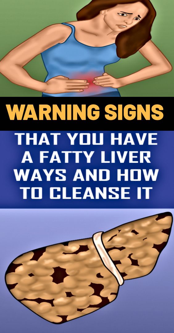 Warning Signs That You Have A Fatty Liver Ways And How To Cleanse It